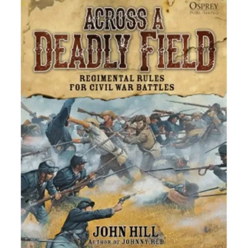 Board Games>Across a Deadly Field: Regimental Rules for Civil War Battles Osprey Publishing - Your Source for Gaming Essentials